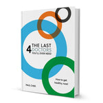 The Last 4 Doctors You'll Ever Need - eBook